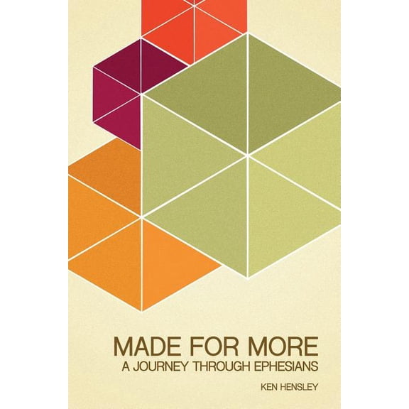 Made for More: A Journey Through Ephesians