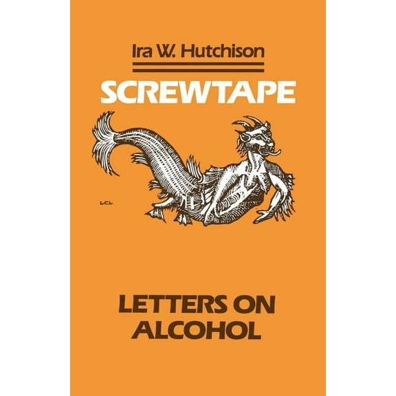 Screwtape: Letters on Alcohol, (Paperback)