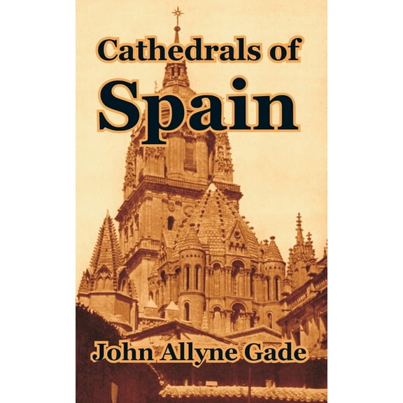 Cathedrals of Spain (Paperback)