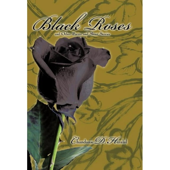 Black Roses and Other Poems and Short Stories (Hardcover)