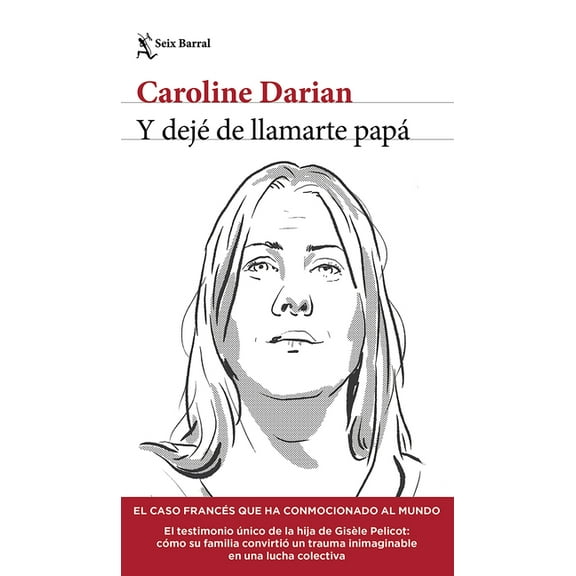 Y DejÃ© de Llamarte PapÃ¡ El Caso FrancÃ©s Que Ha Conmocionado Al Mundo (Crimen Real) / I'll Never Call Him Dad Again , (Paperback)