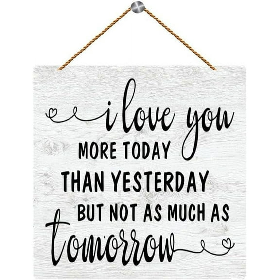 Novelty Wood Sign I Love You More Today Than Yesterday But Not As Much As Tomorrow Inspirational Decor Wall For Modern Home Office Bathroom Bedroom Wall Art Decoration 5x10 Inch