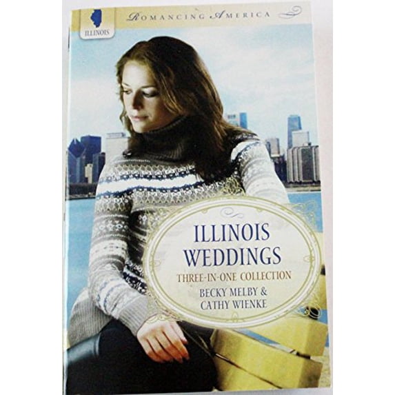 Pre-Owned Illinois Weddings: Three-In-One Collection (Paperback) 1616264608 9781616264604