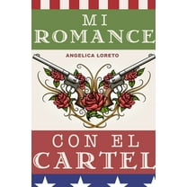 Mi Romance Con El Cartel, (Paperback)