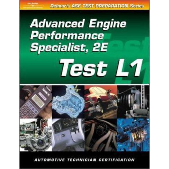 Pre-Owned ASE Test Prep Series -- Automobile (L1): Automotive Advance Engine Performance (Paperback) 0766834328 9780766834323