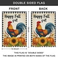 thumbnail image 4 of Happy Fall Y'all Rooster Pumpkins Sunflowers Fall Garden Flags 12.5"x18" Double Side,Small Yard Flags for Outside,Outdoor Fall Decor,Autumn Funny Garden Flag Yard Decoration, 4 of 4