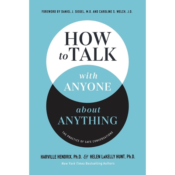 Pre-Owned How to Talk with Anyone about Anything: The Practice of Safe Conversations (Hardcover) 140033747X 9781400337477