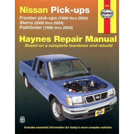 Nissan Frontier, Xterra & Pathfinder (96-04) covering Frontier Pick-up (98-04), Xterra (00-04) & Pathfinder (96-04) Haynes Repair Manual ^