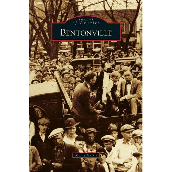 Bentonville, (Hardcover)
