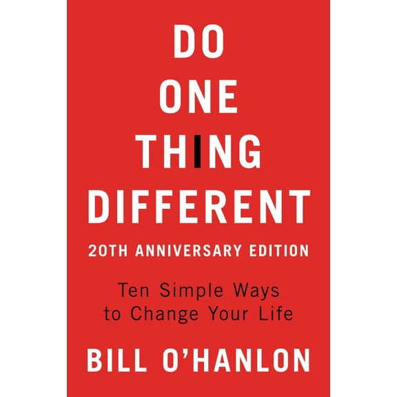 Do One Thing Different: Ten Simple Ways to Change Your Life, (Paperback)