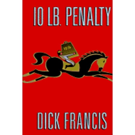 10-lb. Penalty (Hardcover) by Dick Francis