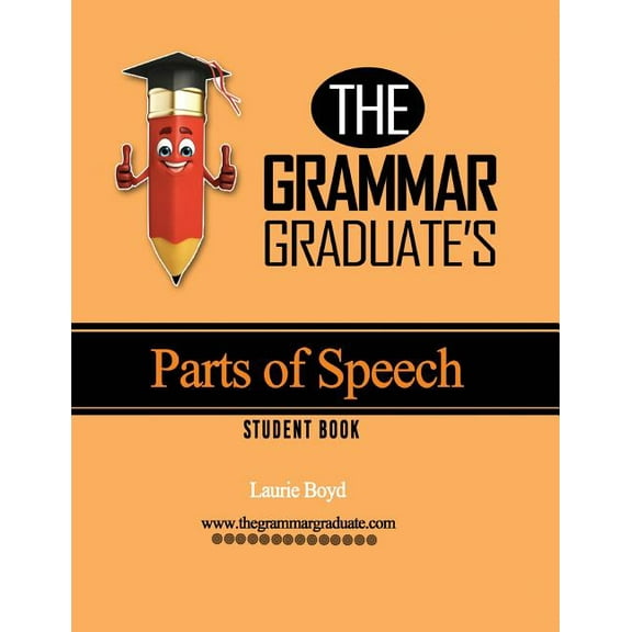 The Grammar Graduate's Parts of Speech: Student Book, (Paperback)