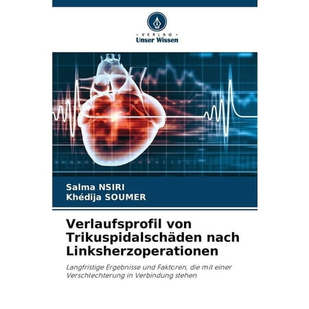 Verlaufsprofil von TrikuspidalschÃ¤den nach Linksherzoperationen (Paperback)
