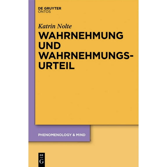 Phenomenology & Mind Wahrnehmung und Wahrnehmungsurteil, Book 16, (Hardcover)