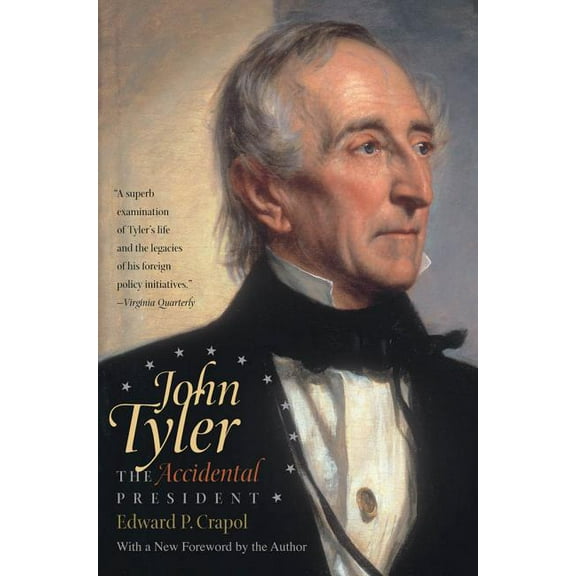 John Tyler, the Accidental President, (Paperback)