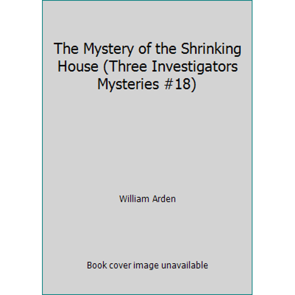Pre-Owned The Mystery of the Shrinking House (Three Investigators Mysteries #18) (Paperback) 0006918700 9780006918707