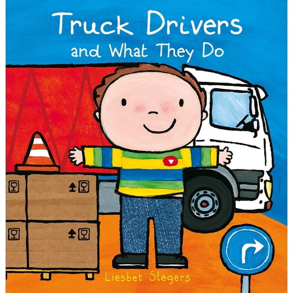 Professions Truck Drivers and What They Do, Book 18, (Hardcover)