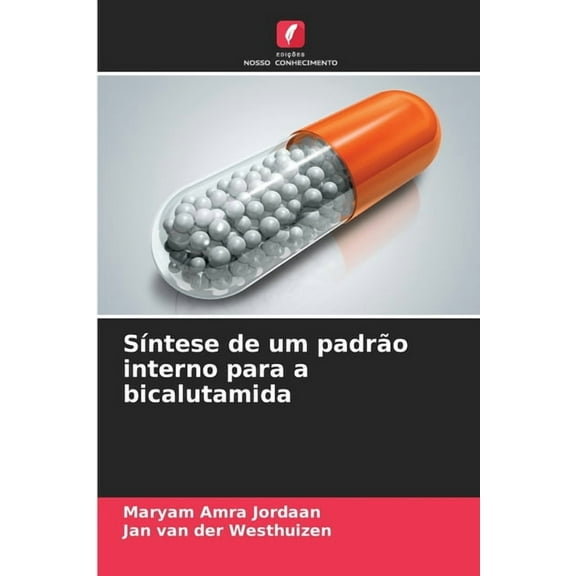 SÃntese de um padrão interno para a bicalutamida, (Paperback)