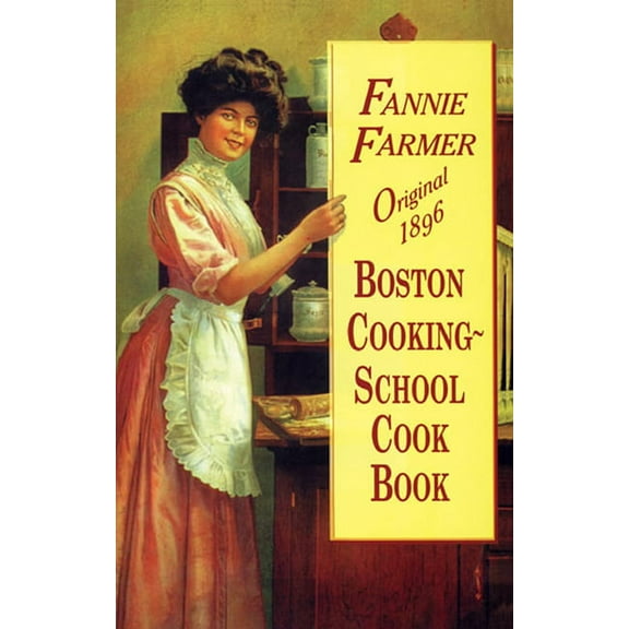 Original 1896 Boston Cooking-School Cook Book, (Paperback)