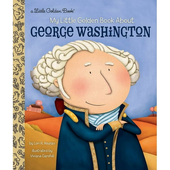 Little Golden Book: My Little Golden Book About George Washington (Hardcover)