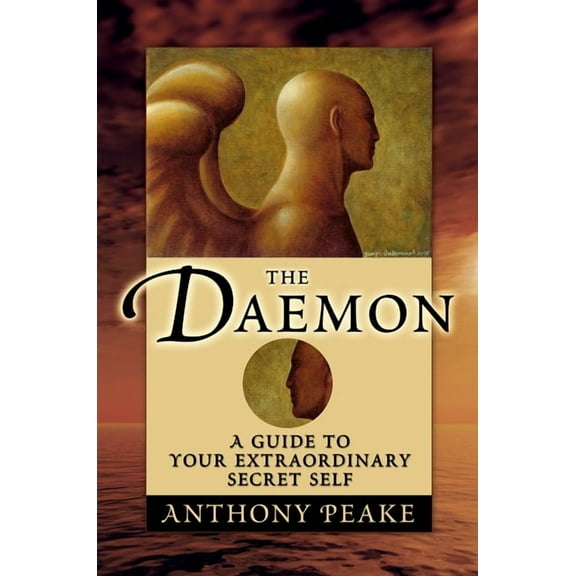 The Daemon: A Guide to Your Extraordinary Secret Self, (Paperback)