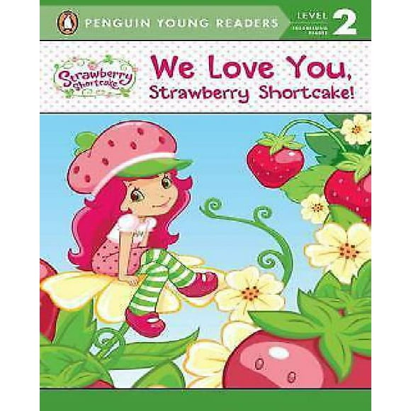 We Love You, Strawberry Shortcake! By Harimann, Sierra/ Beighley, Marci (ILT)