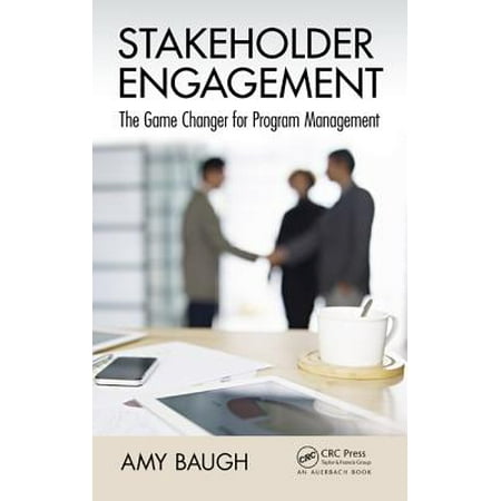 Stakeholder Engagement : The Game Changer for Program (The Best Management Games)