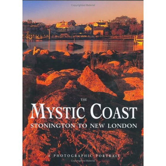 Pre-Owned The Mystic Coast: A Photographic Portrait (Hardcover) 1885435096 9781885435095