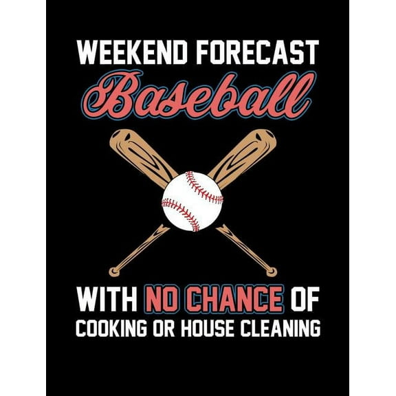 Weekend Forecast Baseball: College Ruled Composition Notebook For Baseball Sports Fans Paperback 1072609606 9781072609605 Baseball Notebooks
