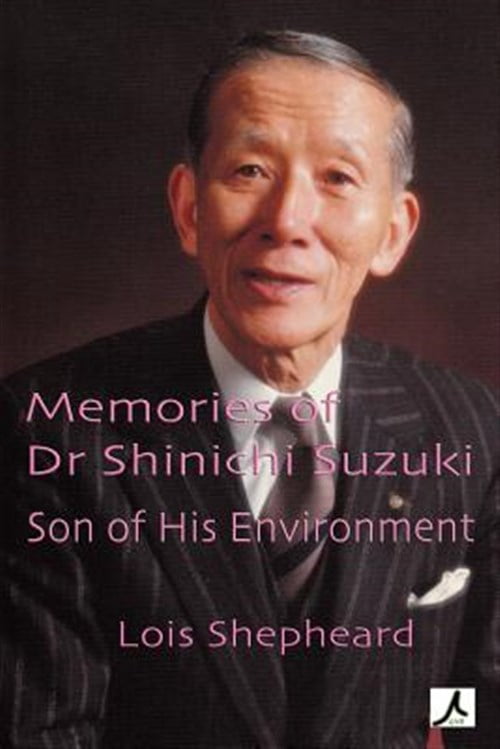 Pre-Owned Memories of Dr Shinichi Suzuki: Son of His Environment