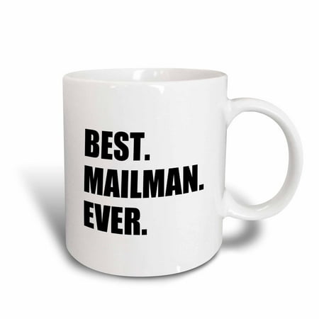Gifts For Males 3dRose Best Mailman Ever, fun appreciation gift for your favorite mail man, Ceramic Mug, 11-ounce ()
