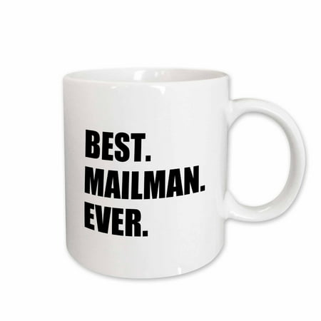 3dRose Best Mailman Ever, fun appreciation gift for your favorite mail man, Ceramic Mug, (Best Gifts To Mail Your Girlfriend)