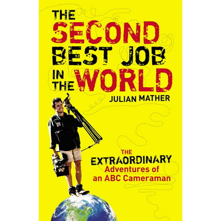 The Second Best Job in the World - eBook (Best Job In The World Application)