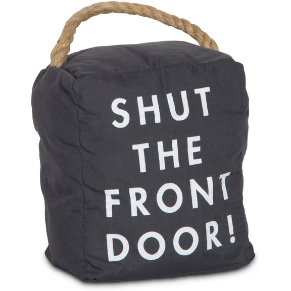 Pavilion- 5" x 6" Charcoal Door Stopper "Shut the Front Door!"