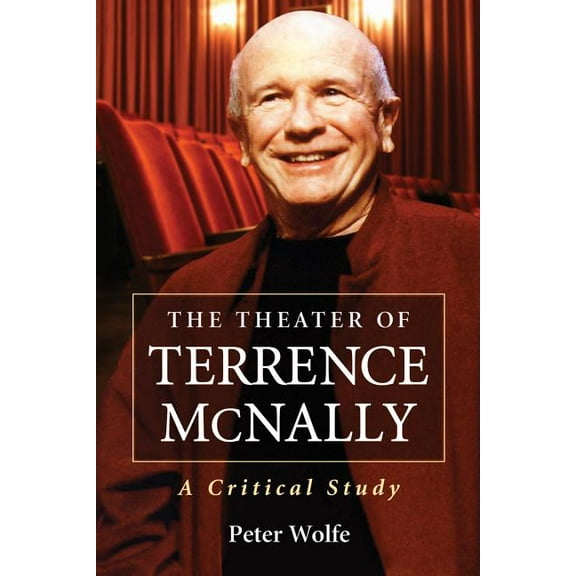 The Theater of Terrence McNally: A Critical Study, (Paperback)