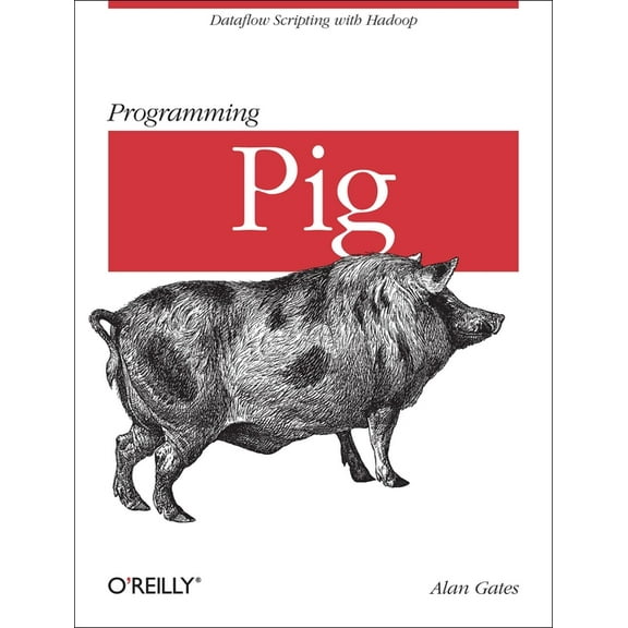 Pre-Owned Programming Pig : Dataflow Scripting with Hadoop (Paperback) 9781449302641