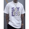 thumbnail image 2 of Men's Plus Size Black T-Shirt, Purple and White SAY LESS Print, Suitable for Casual Wear, PLUS SIZE, 2 of 15