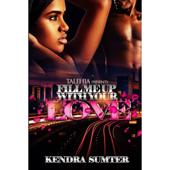 Fill Me Up With Your Love, (Paperback)