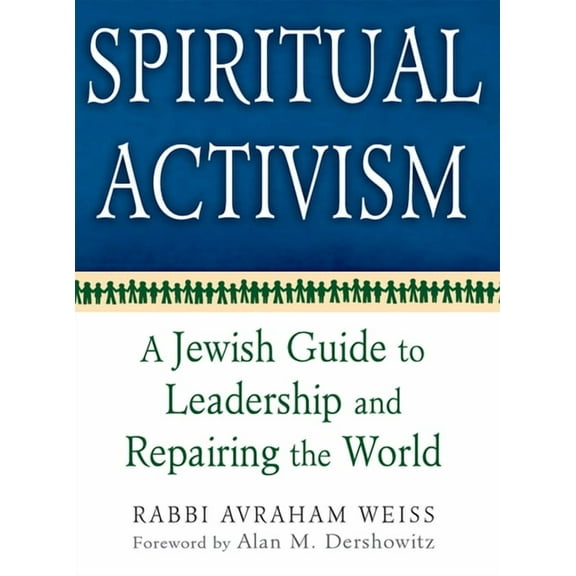 Spiritual Activism: A Jewish Guide to Leadership and Repairing the World, (Hardcover)