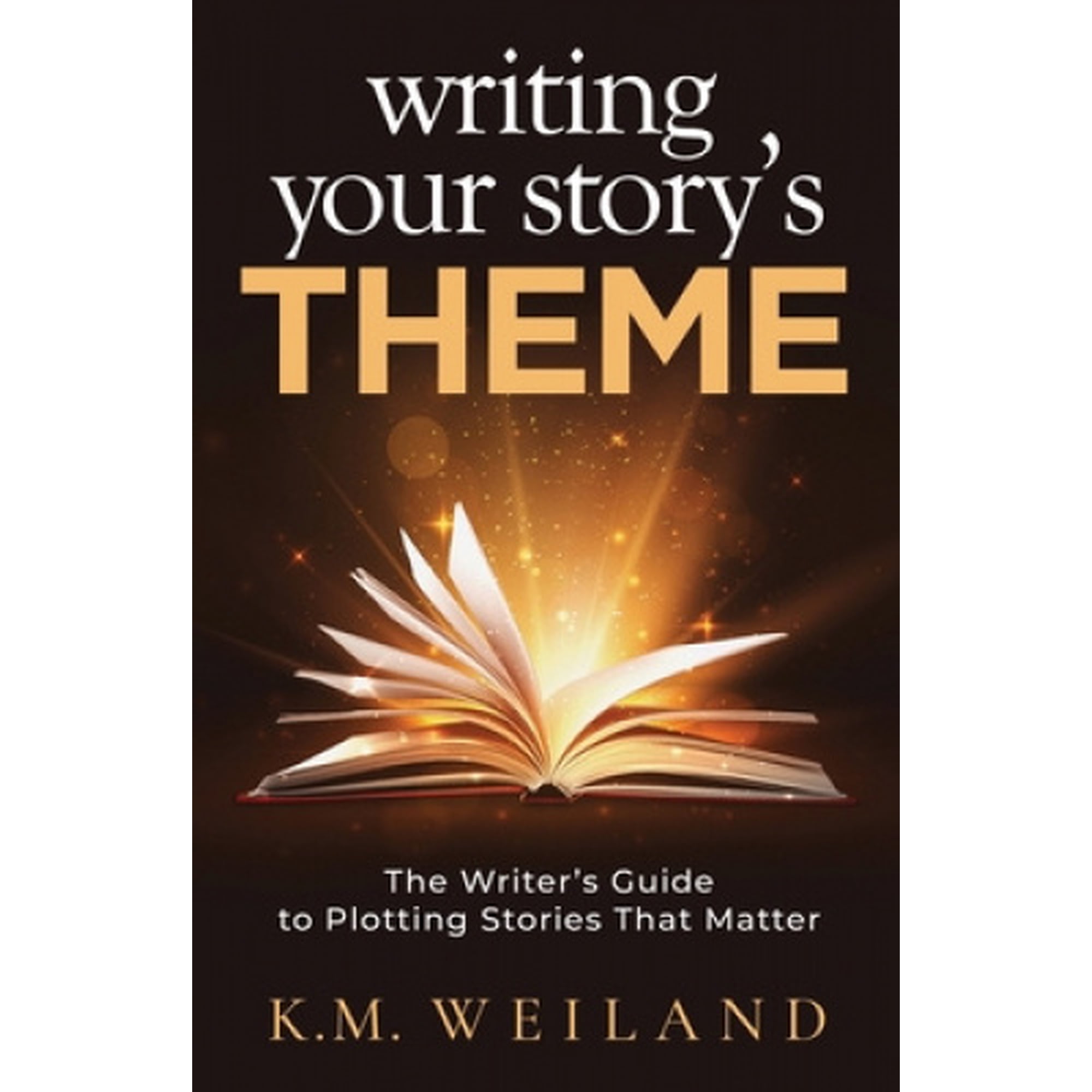 Writing Your Story's Theme: The Writer's Guide to Plotting Stories That  Matter (Helping Writers Become Authors) | Walmart Canada