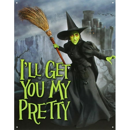 Wizard of Oz - Wicked Witch I'll Get You My Pretty Movie Tin Sign Tin Sign