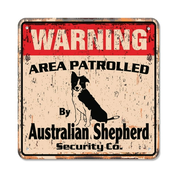 AUSTRALIAN SHEPHERD Vintage Security Sign Area Patrolled gag funny dog warning pet gift Rigid Plastic | Indoor/Outdoor | 17" Wide