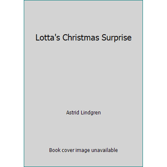 Pre-Owned Lotta's Christmas Surprise (Hardcover) 912959782X 9789129597820