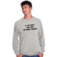 thumbnail image 5 of Dont Like Cats You Need Therapy Funny Long Sleeve TShirt Men Women Brisco Brands L, 5 of 6