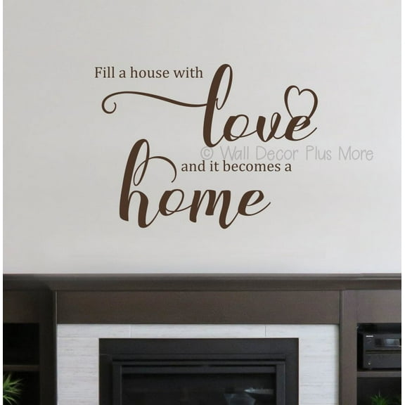Family Wall Decal Quote - Fill House With Love Becomes Home - Inspirational Wall Decor Stickers - Removable Vinyl Lettering Art - Made in the USA 23x17-Inch Chocolate Brown