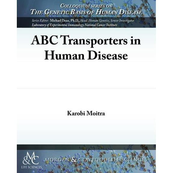 Colloquium the Genetic Basis of Human Disease: ABC Transporters in Human Disease (Paperback)