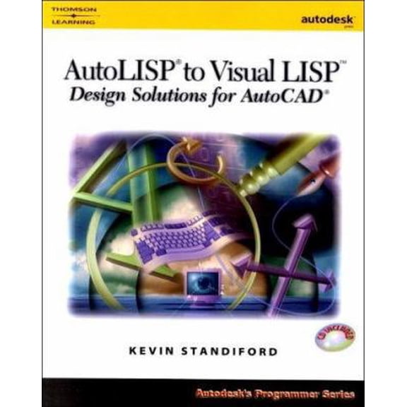 Pre-Owned AutoLISP to Visual LISP: Design Solutions: Design Solutions for AutoCAD 2000 (Autodesk's Programmer Series) (Paperback) 076681517X 9780766815179