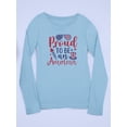 thumbnail image 3 of Proud To Be An American Long Sleeve Toddler -Image by Shutterstock,  3 Toddler, 3 of 4
