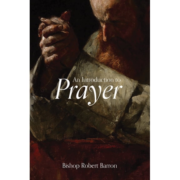 An Introduction to Prayer, (Paperback)