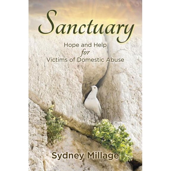 Sanctuary: Hope and Help for Victims of Domestic Abuse (Paperback)